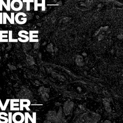 Nothing Else (version)