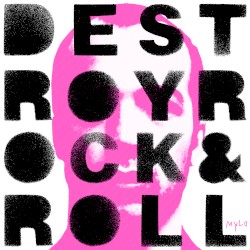 Destroy Rock & Roll (2005 Remaster)