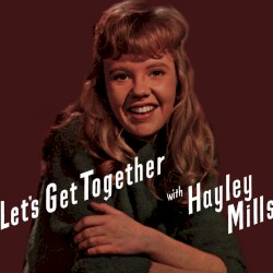 Let's Get Together with Hayley Mills