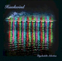 Psychedelic Selection