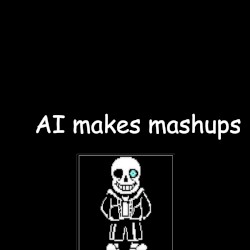 AI makes mashups