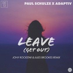 Leave (Get Out) [Jony Rockstar & Jules Brookes remix]