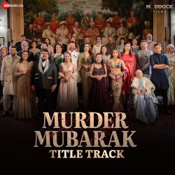 Murder Mubarak - Title Track (From “Murder Mubarak”)