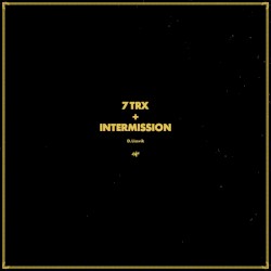 7 Trx + Intermission