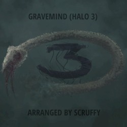 Gravemind (Halo 3) - arranged by Scruffy