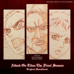 TVアニメ「進撃の巨人」 The Final Season Original Soundtrack