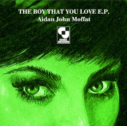 The Boy That You Love E.P.