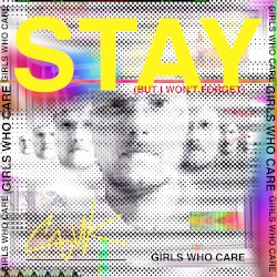 Stay (But I Won't Forget)