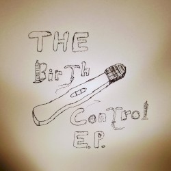 The Birth Control EP