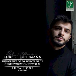 Humoreske, op. 20 / Sonata, op. 22 / Geistervariationen, WoO 24