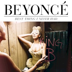 Best Thing I Never Had (remixes)
