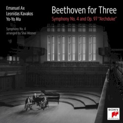 Beethoven for Three: Symphony no. 4 and op. 97 “Archduke”
