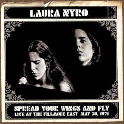 Spread Your Wings and Fly: Live at the Fillmore East May 30, 1971