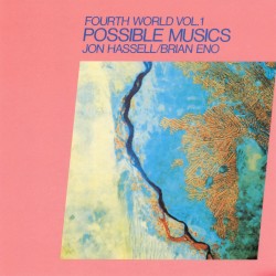 Fourth World, Vol. 1: Possible Musics