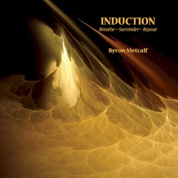 Induction: Breathe ~ Surrender ~ Repeat