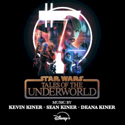 Star Wars: Tales of the Underworld (Original Soundtrack)