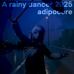A rainy dancer 2025