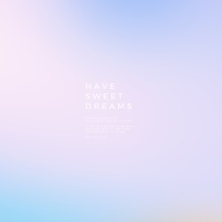 Have Sweet Dreams