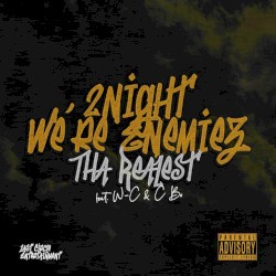 2Night We're Enemiez