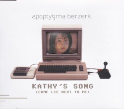 Kathy’s Song (Come Lie Next to Me)