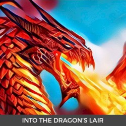 Into the Dragon’s Lair
