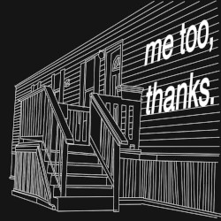 Me Too, Thanks.