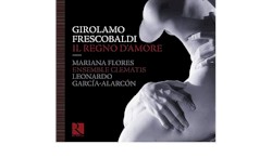 Girolamo Frescobaldi Il Regno D'Amore