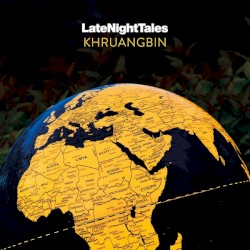 LateNightTales: Khruangbin