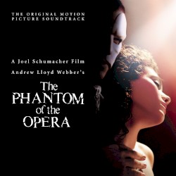 The Phantom of the Opera (Original Motion Picture Soundtrack)