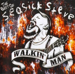 Walkin’ Man: The Best of Seasick Steve