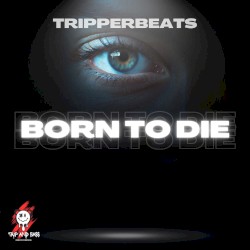 Born to Die – Techno