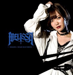 MELiSSA / DEAD HEAT DRiVE