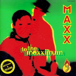 To The Maxximum