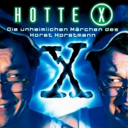 Hotte X: Die unheimlichen Märchen des Horst Horstmann