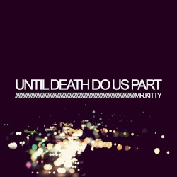 Until Death Do Us Part