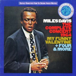The Complete Concert 1964: My Funny Valentine + Four & More