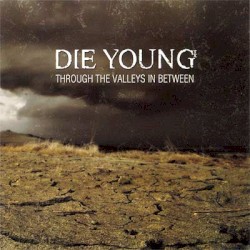 Through the Valleys in Between