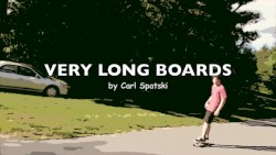 Very Long Boards