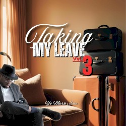 Taking My Leave, Vol. 3