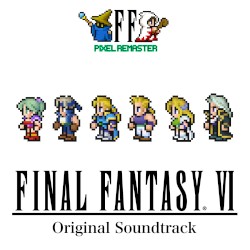 FINAL FANTASY VI PIXEL REMASTER Original Soundtrack