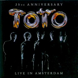 25th Anniversary: Live in Amsterdam