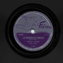 La tragedia de Timoteo / El machacado