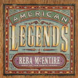 American Legends: Best of the Early Years: Reba McEntire