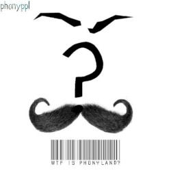 WTF is Phonyland?