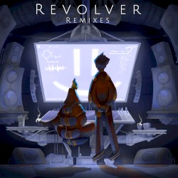 Revolver Remixes