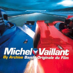 Michel Vaillant: Bande originale du film (extraits)