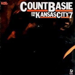 Count Basie and the Kansas City 7