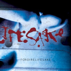 Fordirelifesake