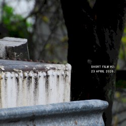 Short Film #2: 23 April 2020