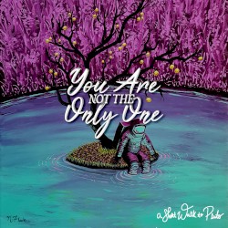 You Are Not The Only One